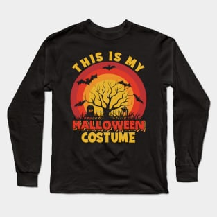 This Is My Halloween Costume Scary Graveyard Long Sleeve T-Shirt